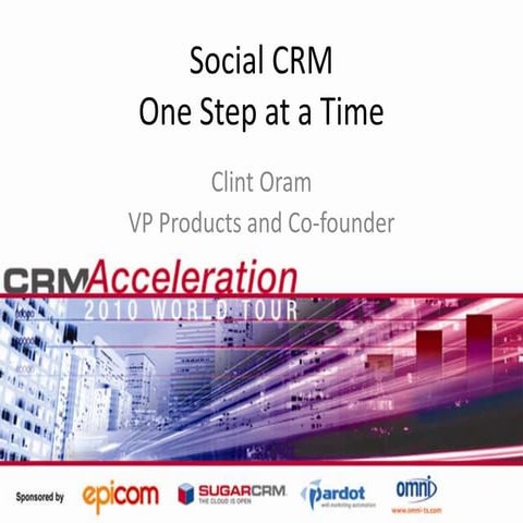 CRM Acceleration - Social CRM One Step at a Time