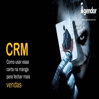 CRM: Como usar essa carta na manga ...