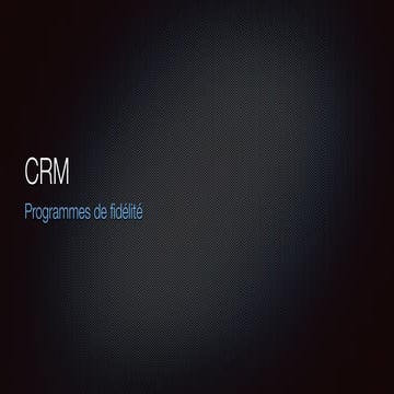 CRM - Les programmes de fidelite