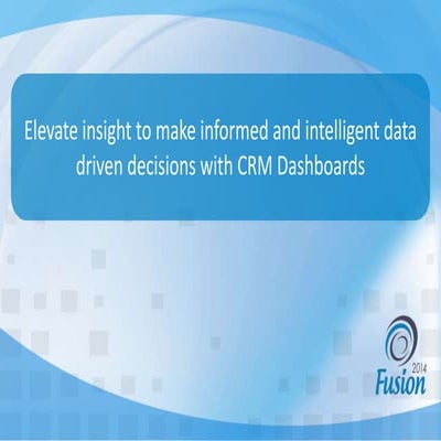 Elevate Insight with Microsoft CRM 2011 Dashboards