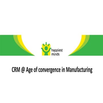 Crm@age of covergance in manufacturing