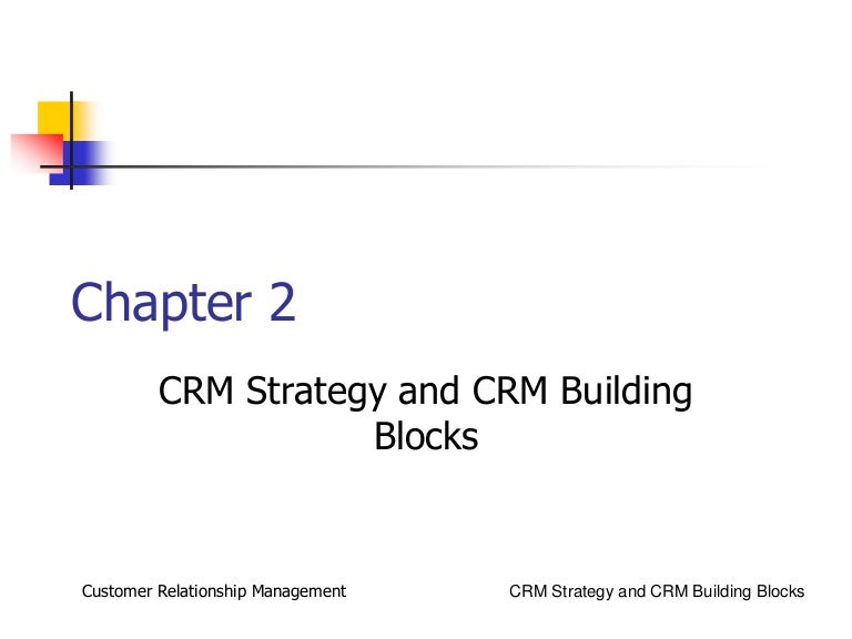 CRM Strategy and CRM Building Blocks