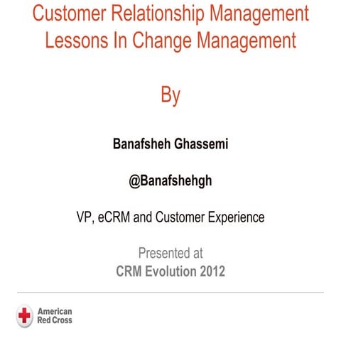 Lessons in CRM Change Management - Presented at CRM Evolution 2012