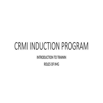 CRMI INDUCTION PROGRAM MEDICAL EDUCATION UNIT.pptx