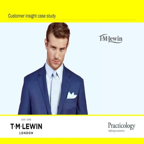 Practicology Conference - TM Lewin customer insight case study