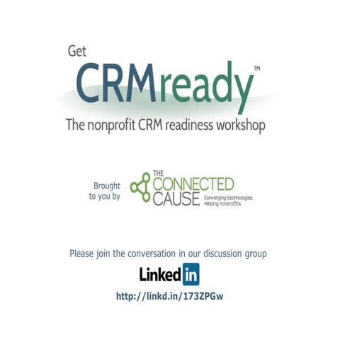 CRMready Webinar Series - Part 1 - CRM: What It Is, Why It’s Important and Ho...