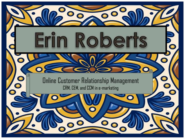 CRM, CEM, and CCM in E-Marketing