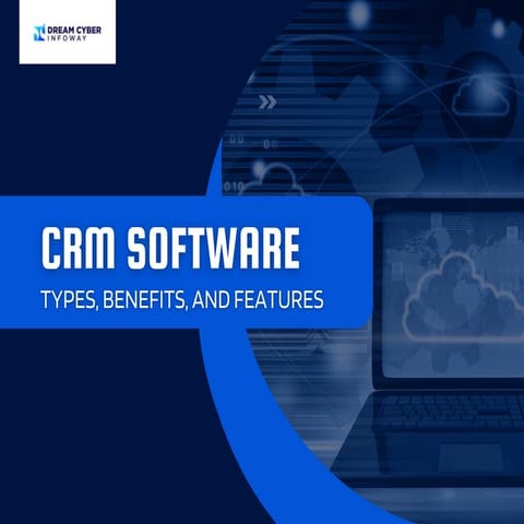 CRM Software: Types, Benefits, Features, & The #1 Alternative