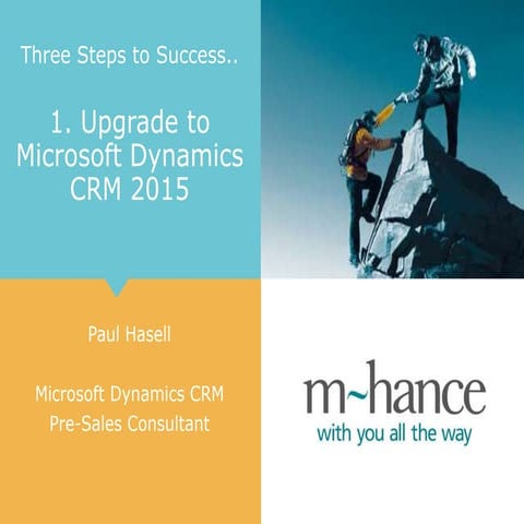 Crm stream step 1   upgrade to msdyncrm 2015 - m-hance three steps to success...