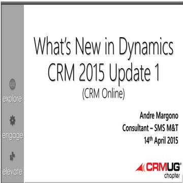 Melbourne CRMUG - What's New in Dynamics CRM 2015 Update 1 - April 2015 