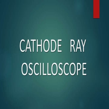 Cathode Ray Oscilloscope CRO