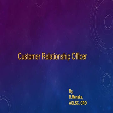 Customer_relationship_officer and what is all about