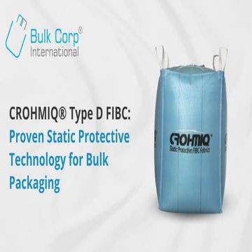 CROHMIQ® Type D FIBC Proven Static Protective Technology for Bulk ...