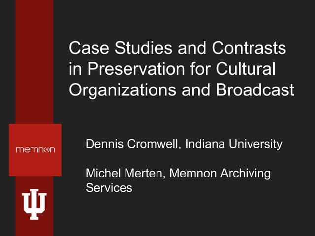CROMWELL MERTEN Case studies and contrasts in preservation for cultural organ...