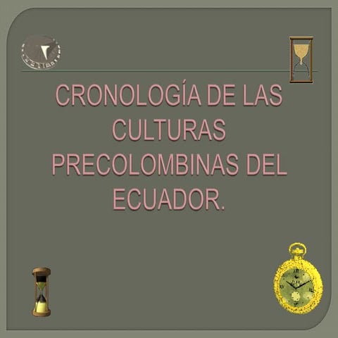 Cronología De Las Culturas Precolombinas Del Ecuador