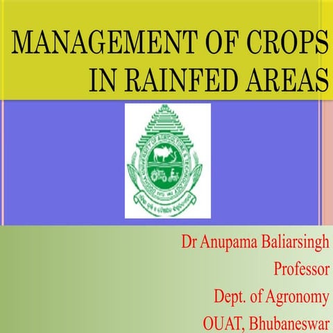 Crop Management Practices In Rainfed Agriculture Final Pptx