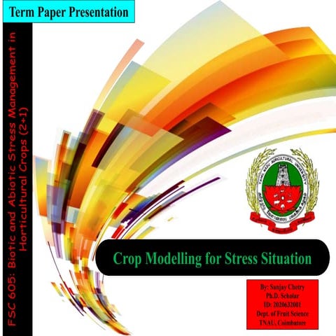Crop modelling for stress situation (Sanjay Chetry).pptx