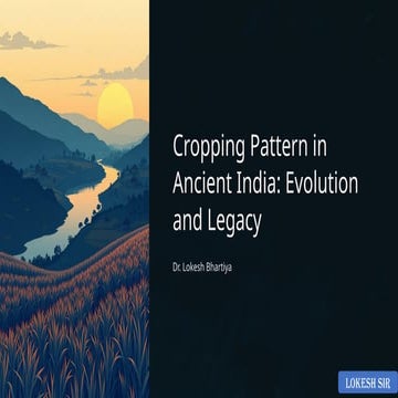 Cropping Pattern in Ancient India Evolution and Legacy | PPTX