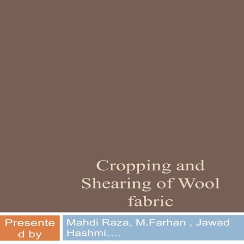Cropping and shearing of wool fiber
