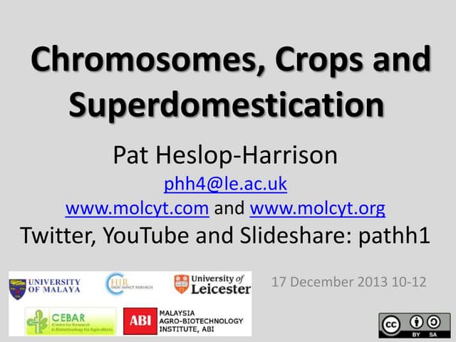 Chromosomes, Crops and Superdomestication - Pat Heslop-Harrison Malaysia