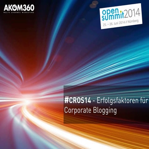 Open Summit 2014: Erfolgsfaktoren für Corporate Blogging