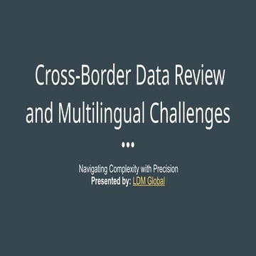 Cross-Border Data Review and Multilingual Challenges.pptx