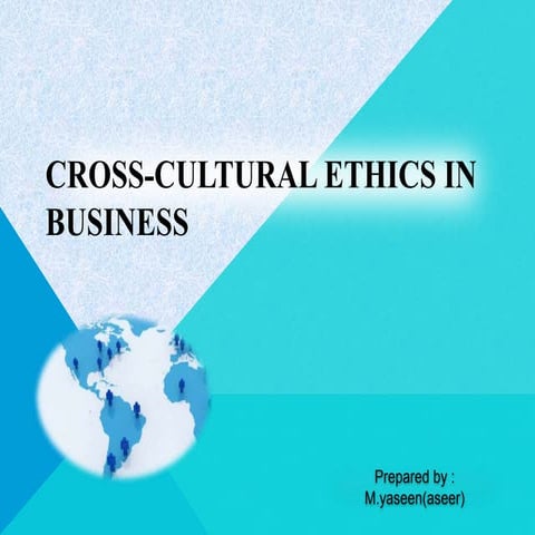 Cross cultural issues in business ethics by yasin aseer