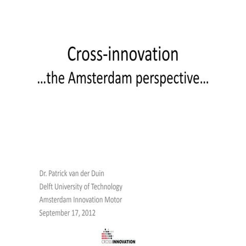 Presentation Cross-innovation... the Amsterdam perspective...