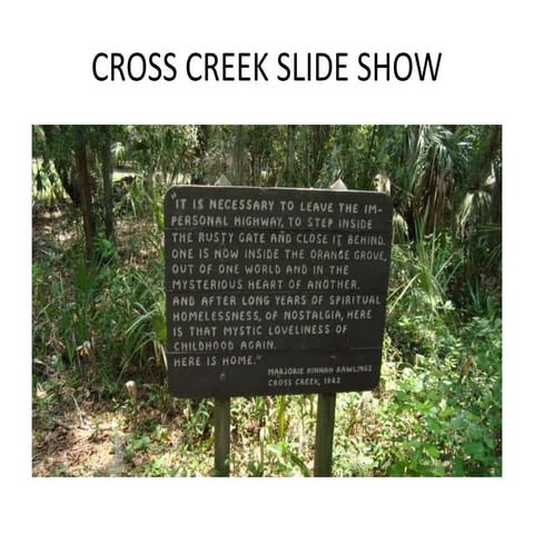 CROSS CREEK SLIDE SHOW