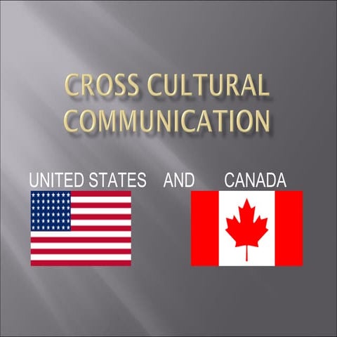 Cross cultural communication  us and canada