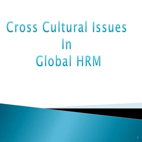 Cross cultural issues in global hrm