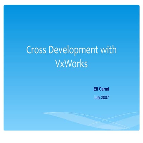 Cross Develop with VxWorks