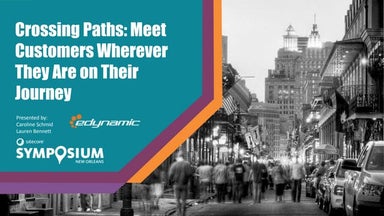 Crossing Paths: Meet Customers Wherever They Are on Their Journey