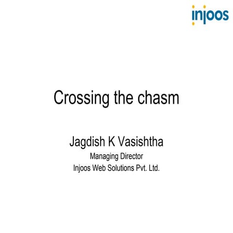 Crossing The Chasm