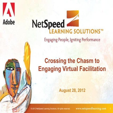Crossing the Chasm to Engaging Virtual Facilitation - 08-28-12