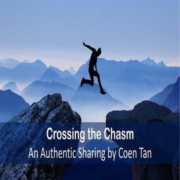 Crossing the Chasm from AM to PM - An Authentic Sharing by Coenpdf