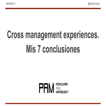Cross management experiences.  mis 7 conclusiones