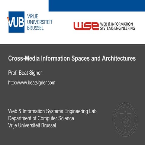 Cross-Media Information Spaces and Architectures (CISA)