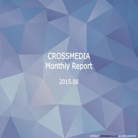 Crossmedia monthly report 8월