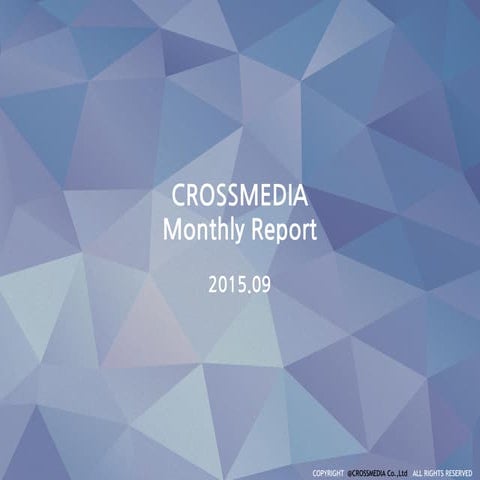 Crossmedia monthly report 9월
