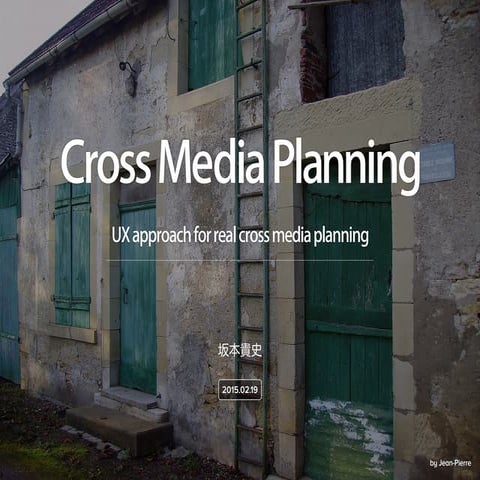 UX approach for real cross media planning
