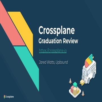 Crossplane Graduation Review related presentation