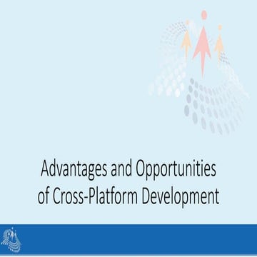 Advantages and Opportunities of Cross-Platform Development