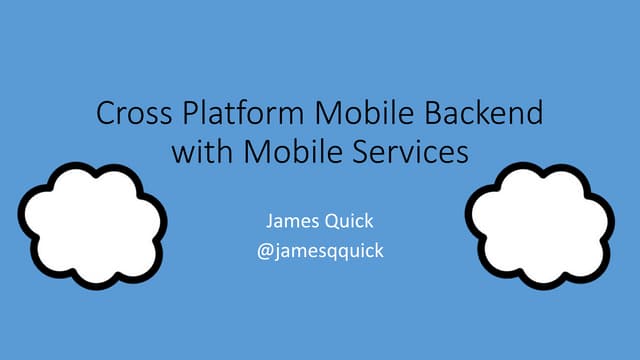 Cross platform mobile backend with mobile services