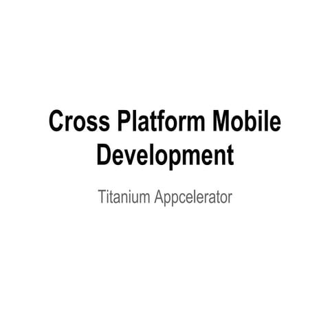 Cross platform mobile development   titanium appcelerator