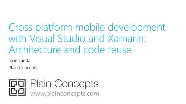 Cross platform mobile development with visual studio and xamarin