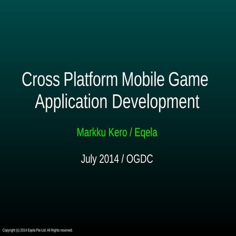 OGDC 2014: Cross Platform Mobile Game Application Development
