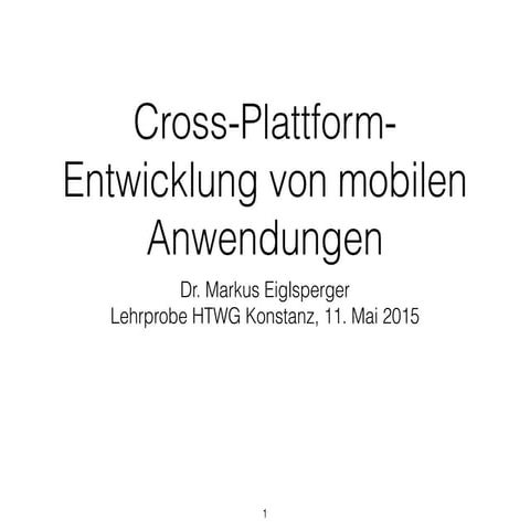 Cross Plattform Entwicklung für Mobile Anwendungen