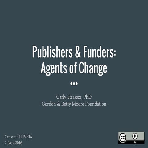 Funders and Publishers: Agents of Change