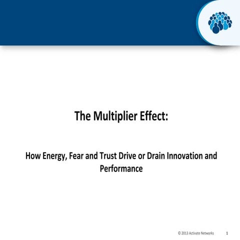 CISummit 2013: Rob Cross, How Trust, Energy, and Fear Either Amplify or Paral...